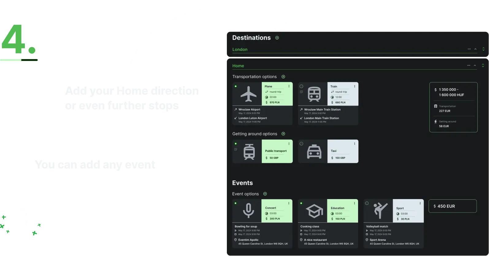 Step 4: Add your return to home, or additional destinations